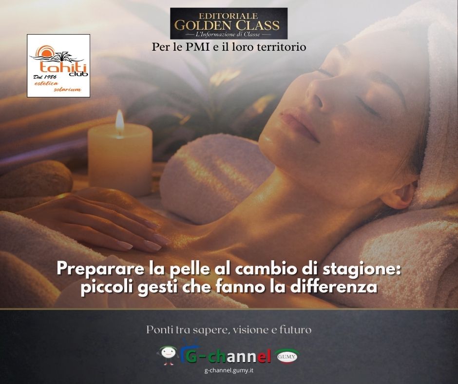 Preparare la pelle al cambio di stagione: piccoli gesti che fanno la differenza